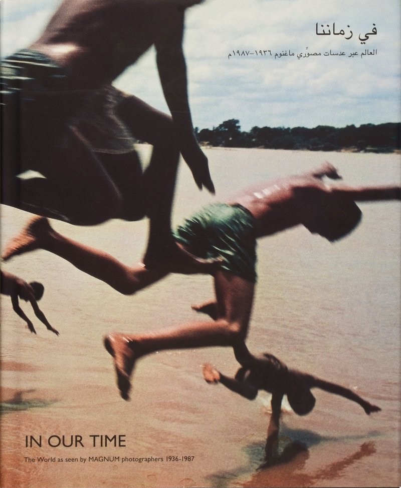 Book cover for In Our Time: The World as Seen by Magnum Photographers, 1936–1987 by Qatar Museums