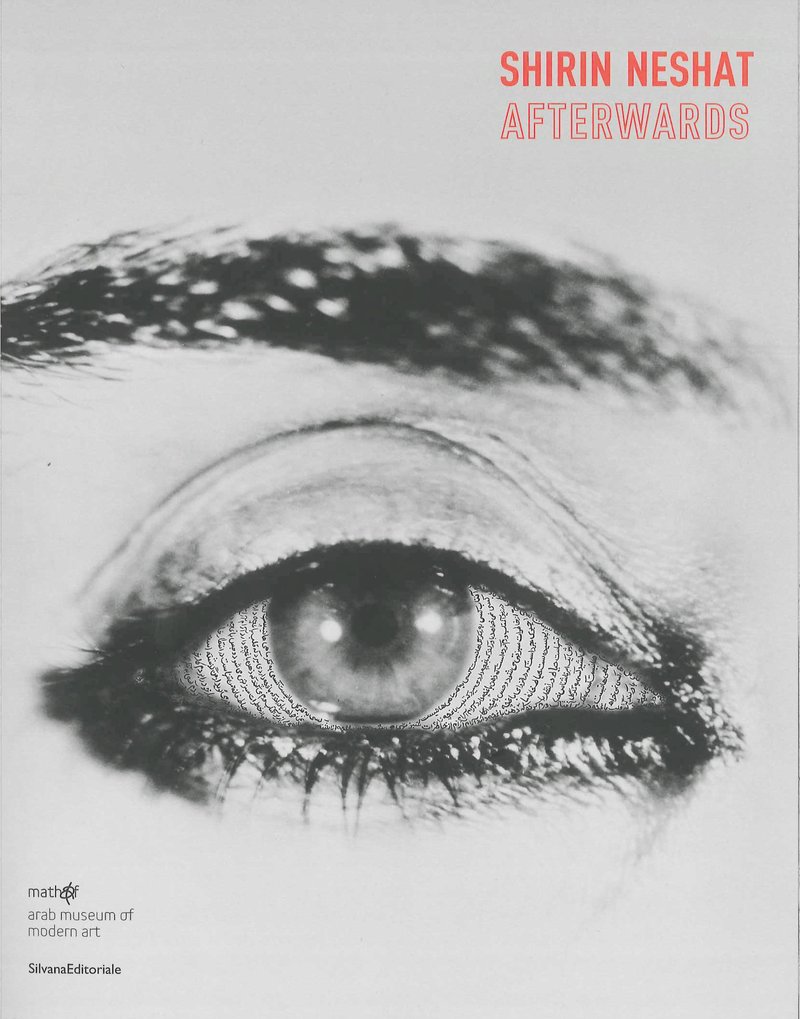 Book cover of Shirin Neshat: Afterwards by Abdellah Karroum, Steven Henry Mado and Negar Azimi