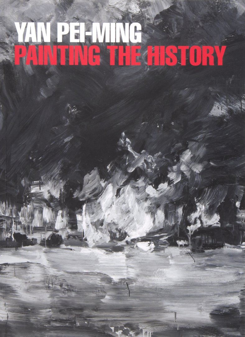 Book cover of  Yan Pei-Ming: Painting the History by Francesco Bonami and Karim Sultan